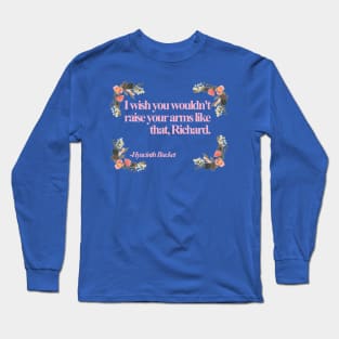 Hyacinth Quotes Long Sleeve T-Shirt